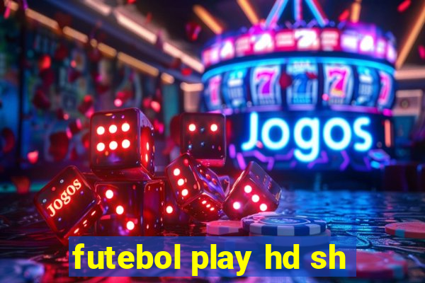 futebol play hd sh